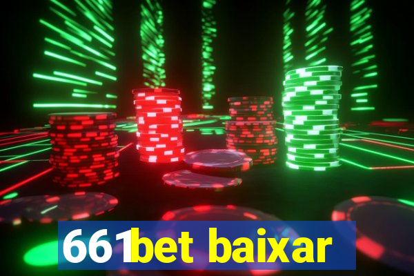 661bet baixar